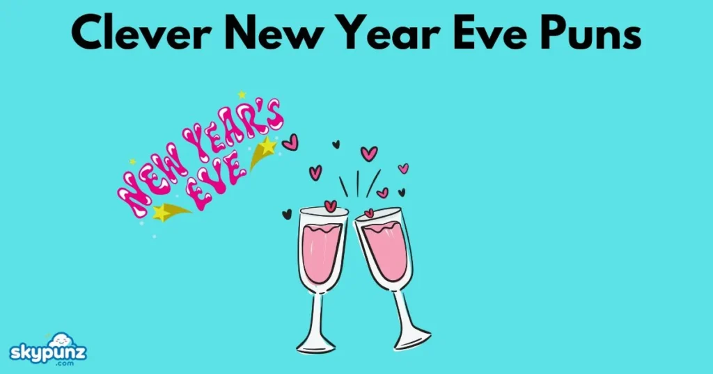 Clever New Year Eve Puns