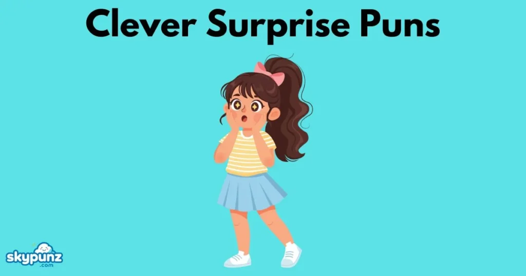 Clever Surprise Puns