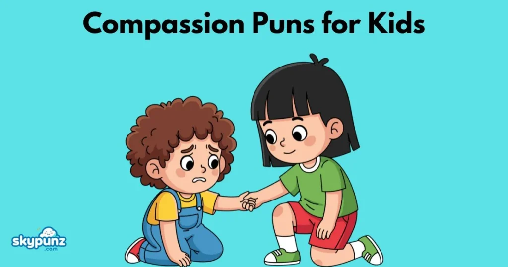 Compassion Puns For Kids