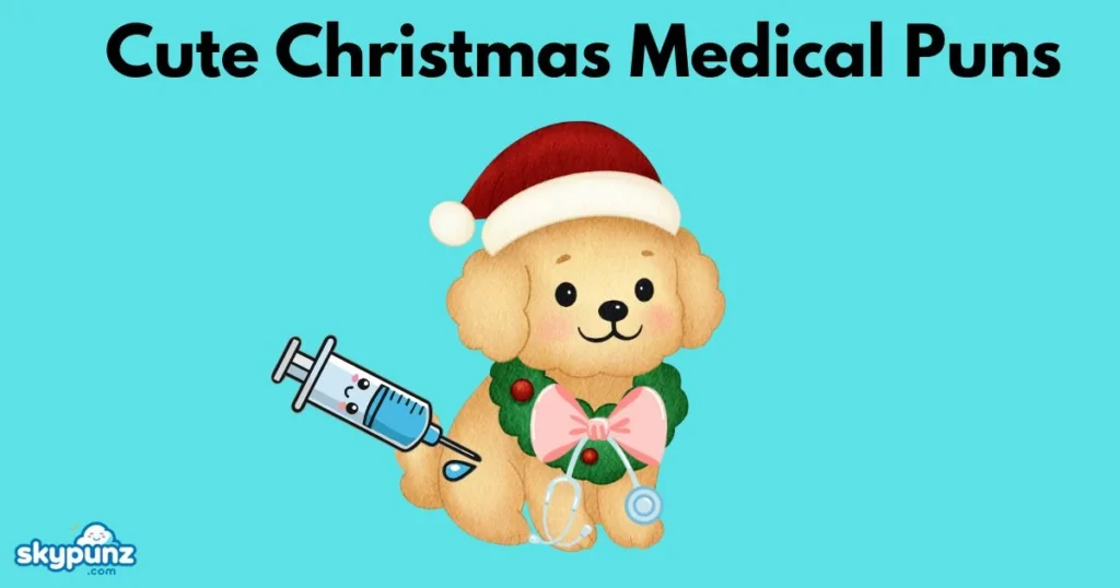 Cute Christmas Medical Puns