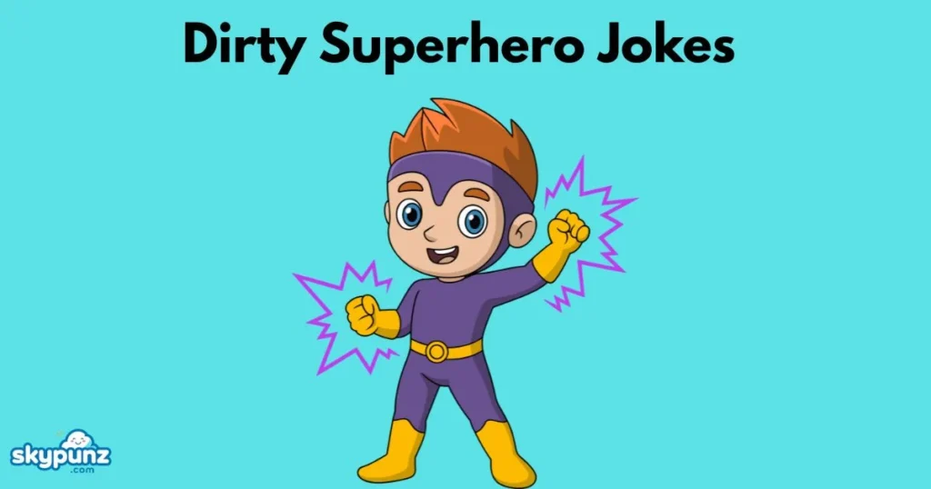 Dirty Superhero Jokes