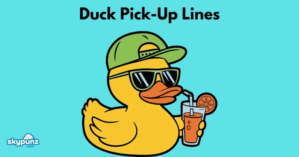 Duck Pick Up Lines