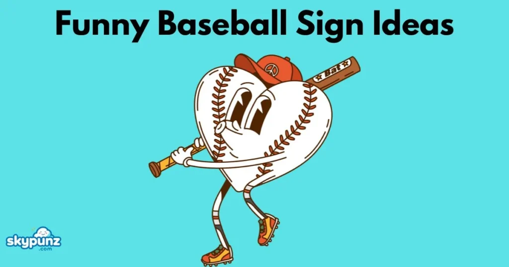 Funny Baseball Sign Ideas