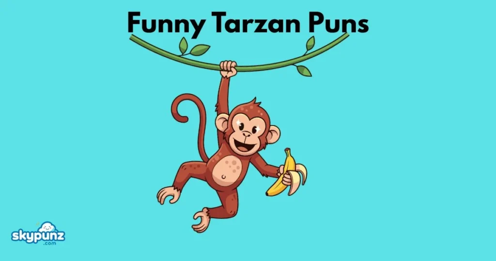 Funny Tarzan Puns