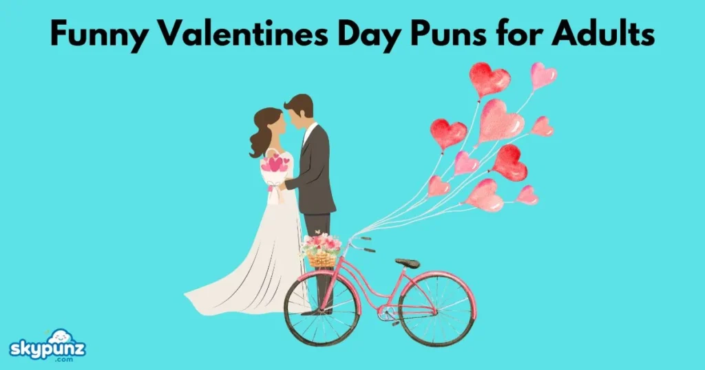 Funny Valentines Day Puns For Adults