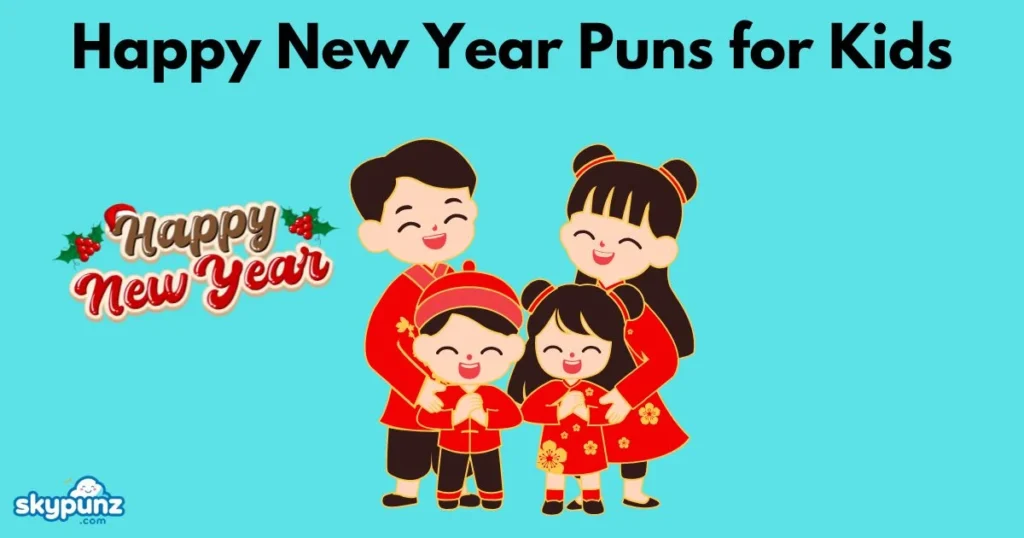 Happy New Year Puns For Kids