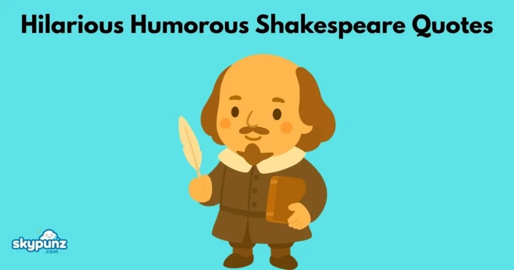 Hilarious Humorous Shakespeare Quotes