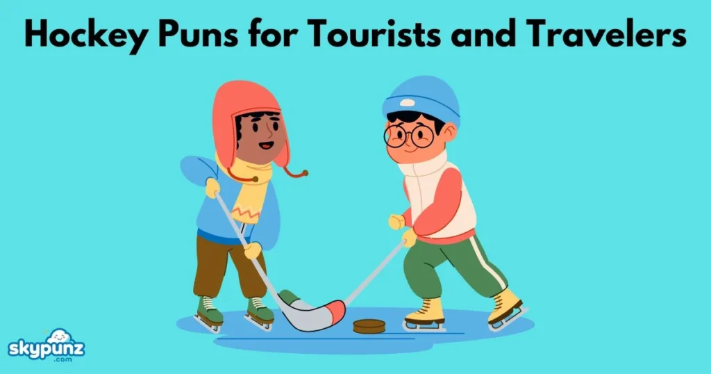 Hockey Puns For Tourists And Travelers