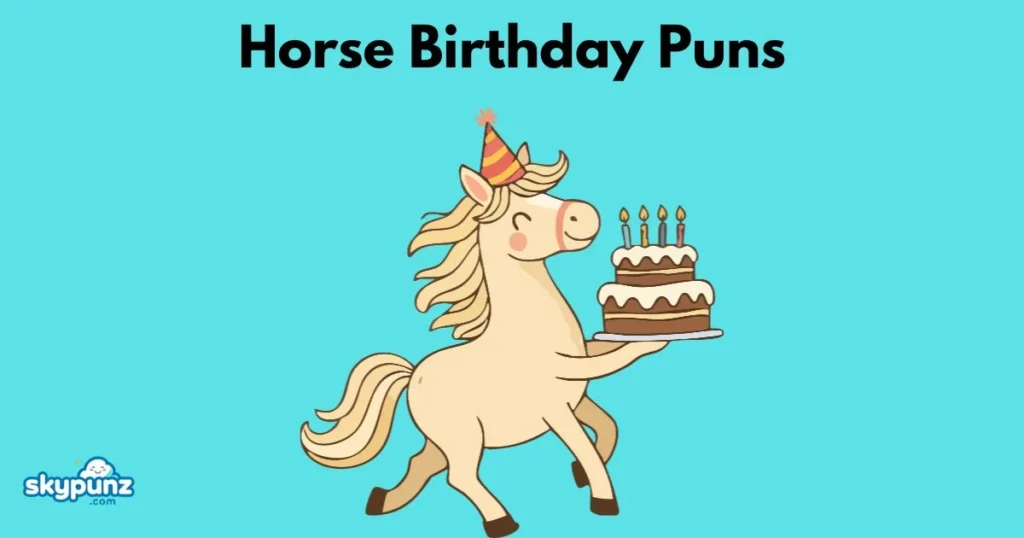 Horse Birthday Puns