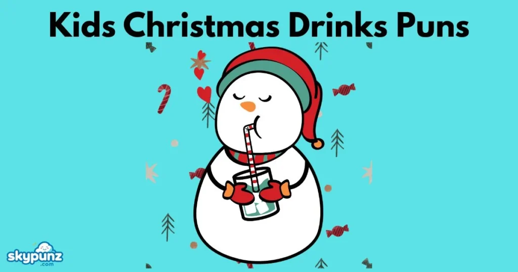 Kids Christmas Drinks Puns