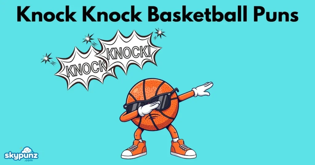 Knock Knock Basketball Puns