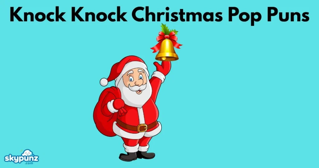 Knock Knock Christmas Pop Puns