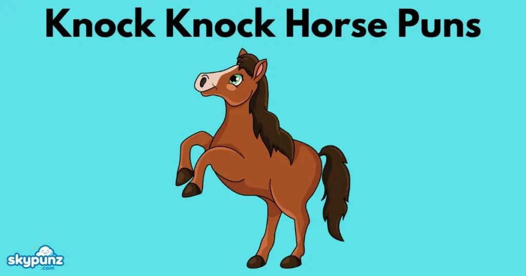 Knock Knock Horse Puns