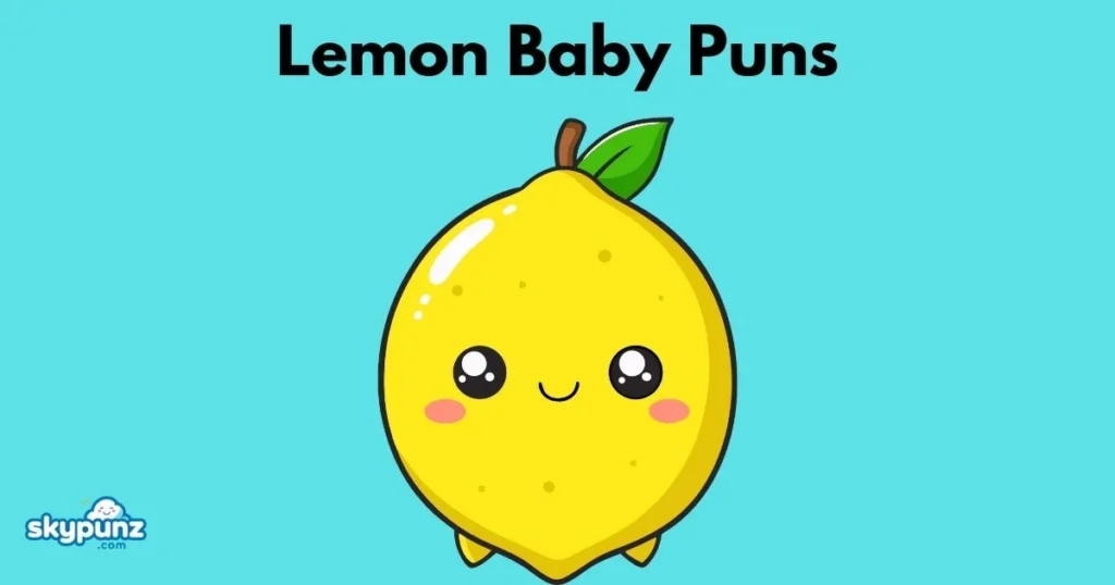 Lemon Baby Puns