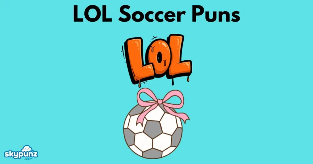 Lol Soccer Puns