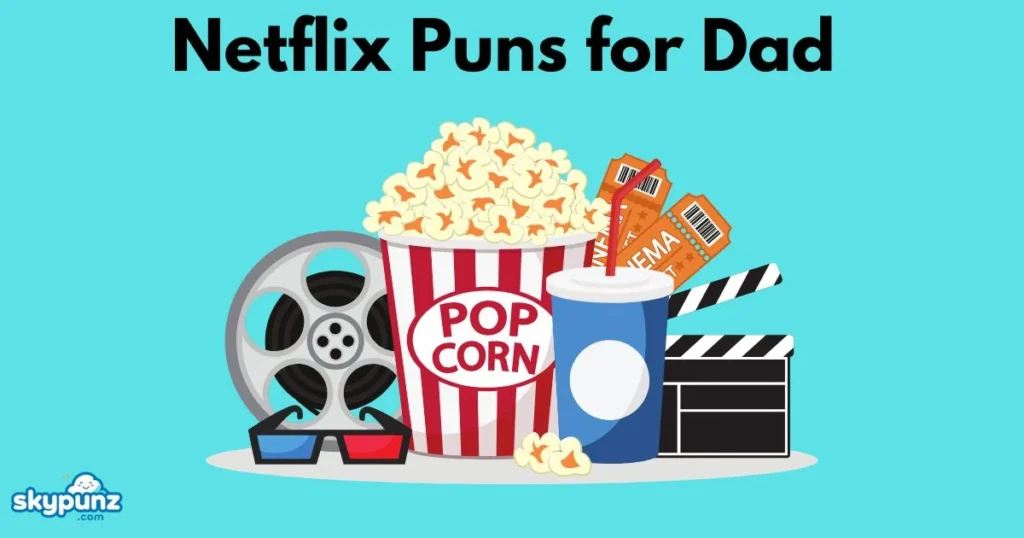 Netflix Puns For Dad