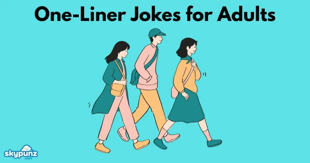 One Liner Jokes For Adults
