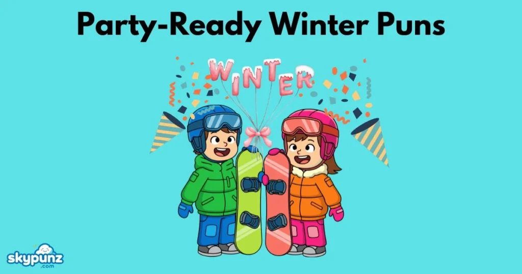 Party Ready Winter Puns