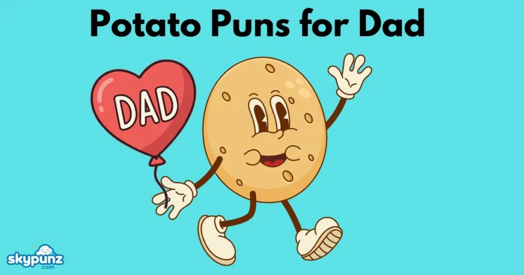 Potato Puns For Dad
