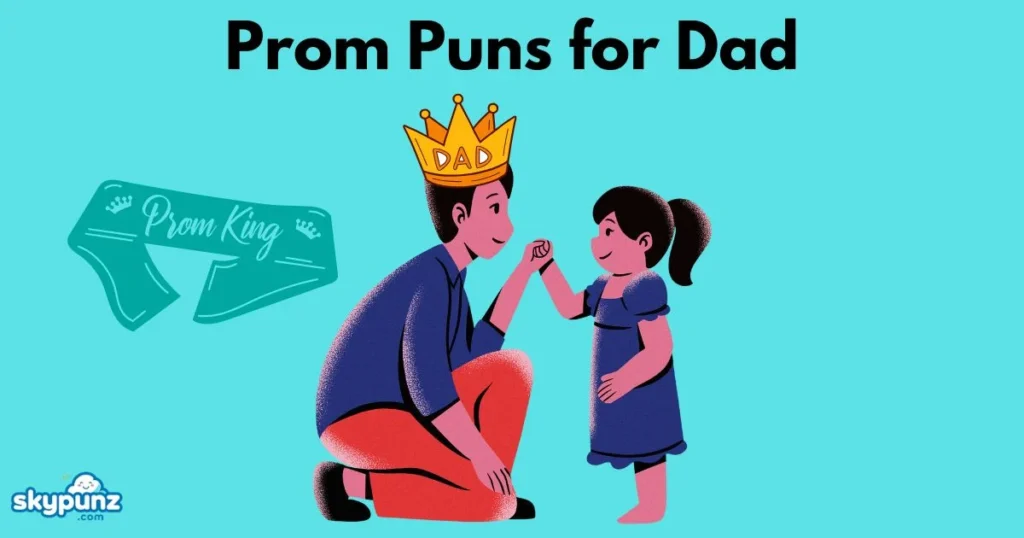 Prom Puns For Dad