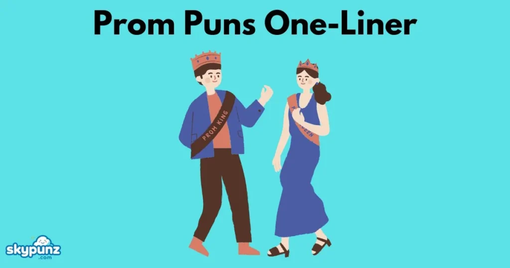 Prom Puns One Liner