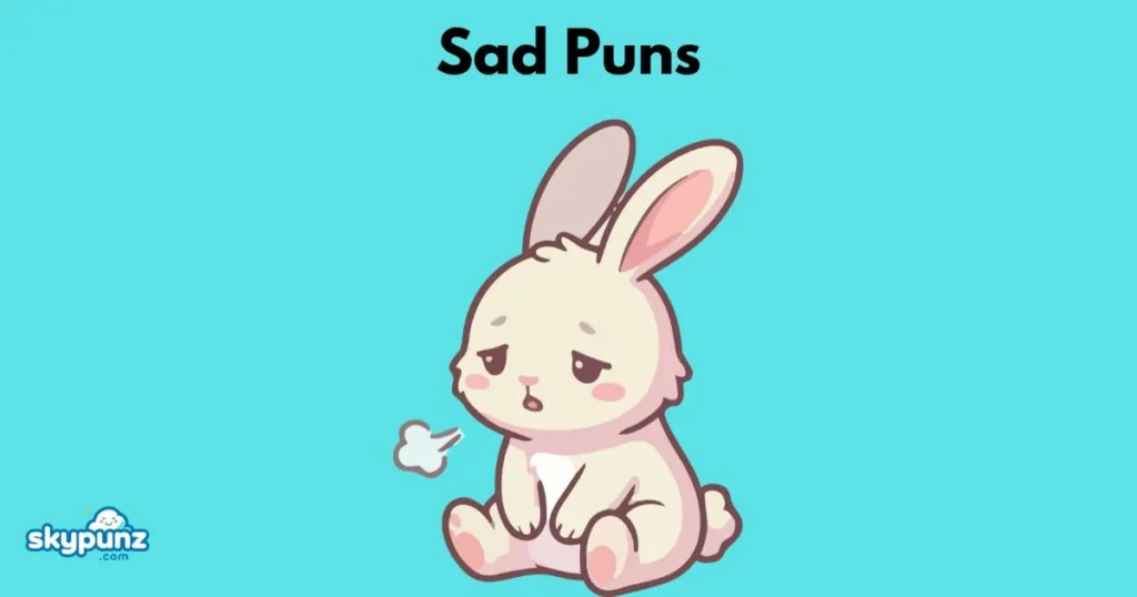 Sad Puns