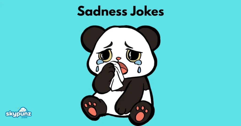 Sadness Jokes