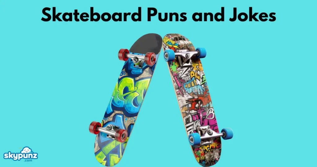 Skateboard Puns And Jokes