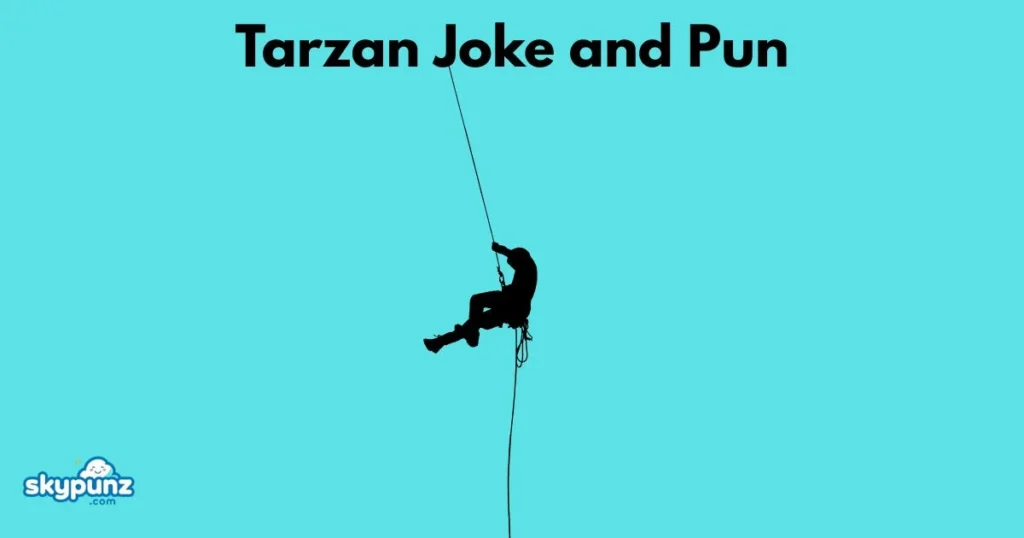 Tarzan Joke And Pun