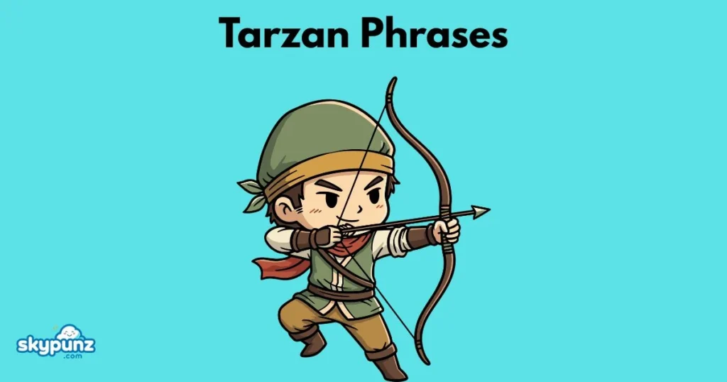 Tarzan Phrases