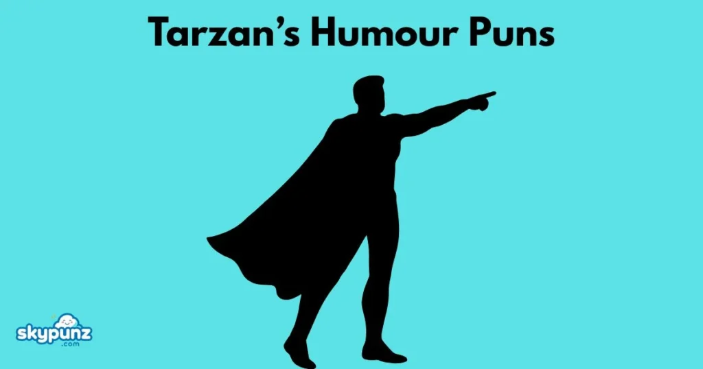 Tarzans Humour Puns