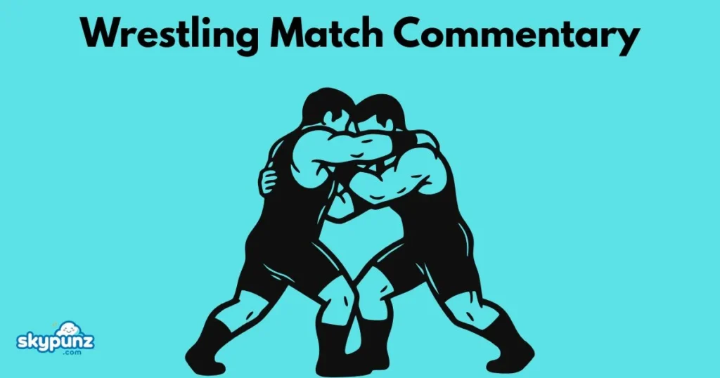 Wrestling Match Commentary