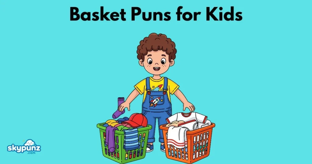 Basket Puns For Kids