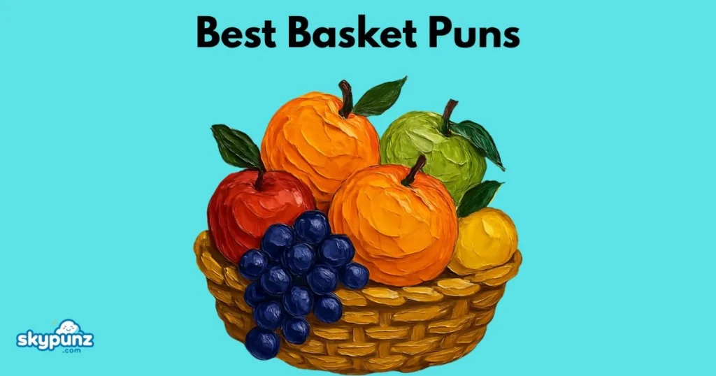 Best Basket Puns