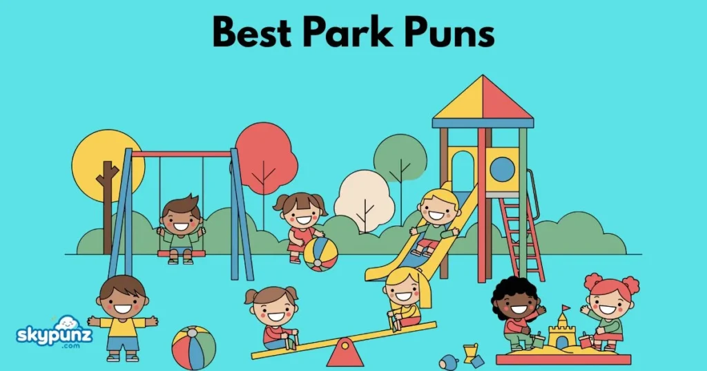 Best Park Puns