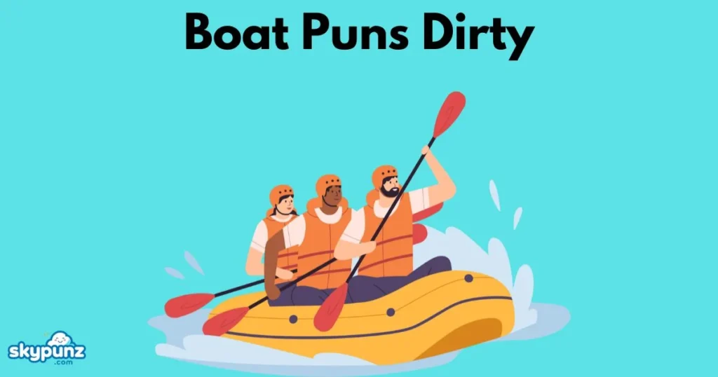 Boat Puns Dirty