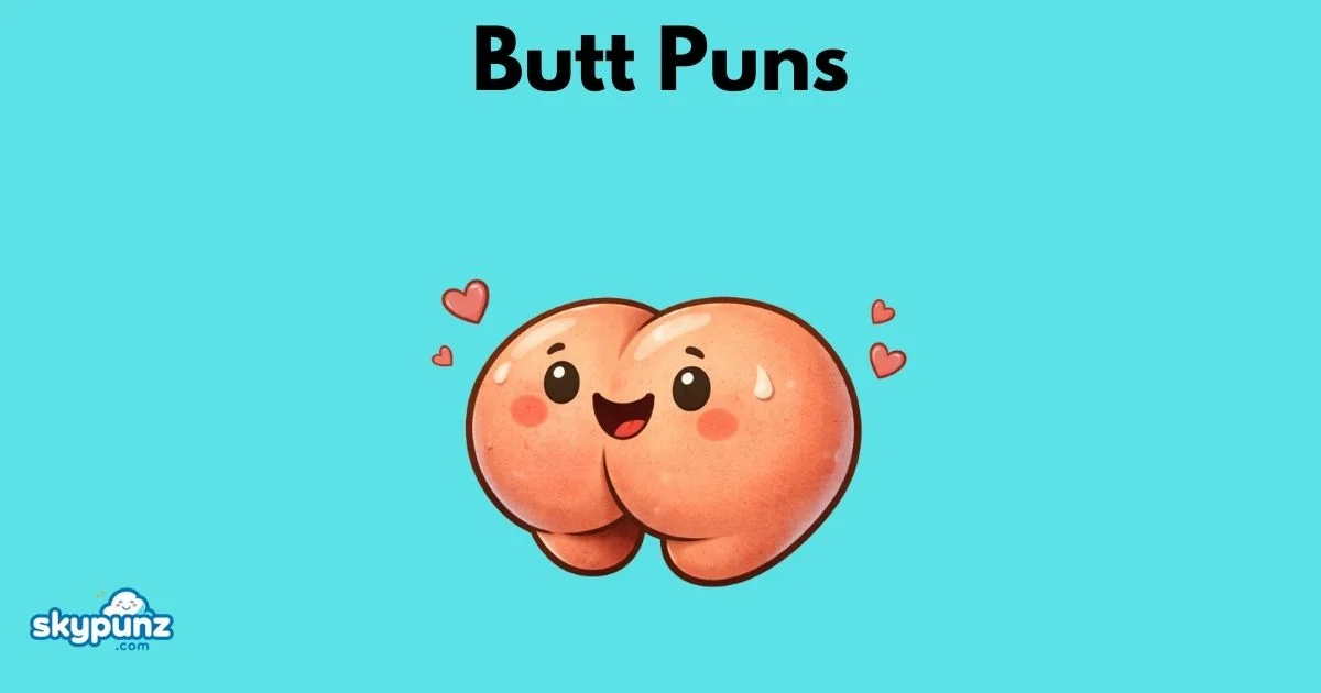 Butt Puns