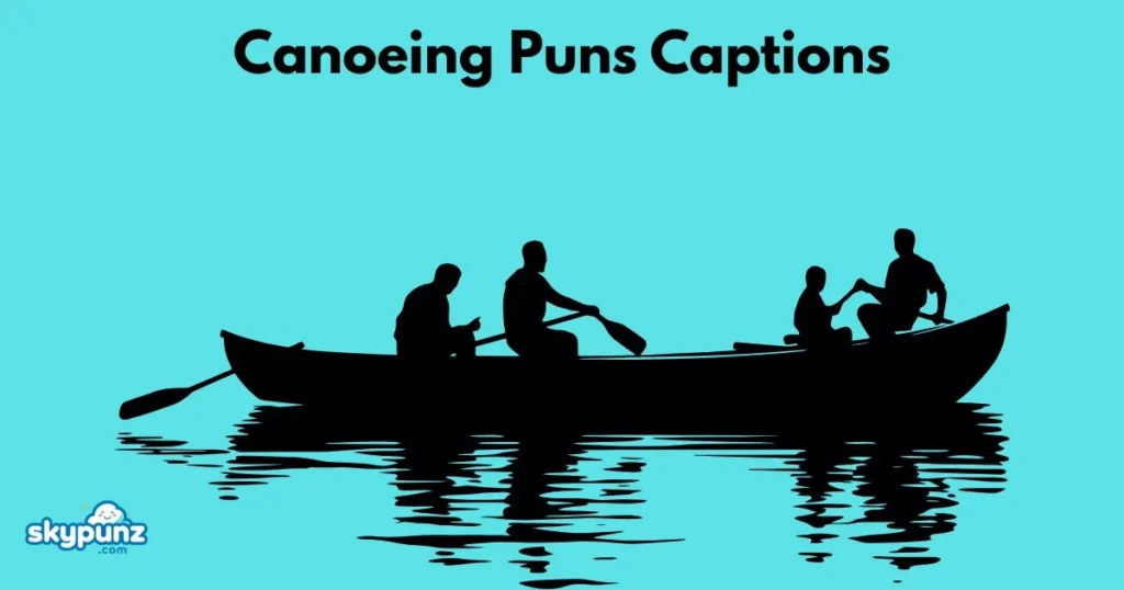 Canoeing Puns Captions