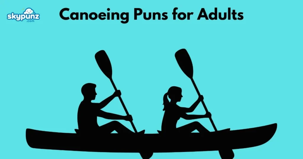 Canoeing Puns For Adults