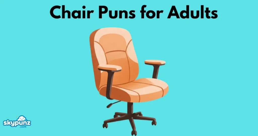 Chair Puns For Adults
