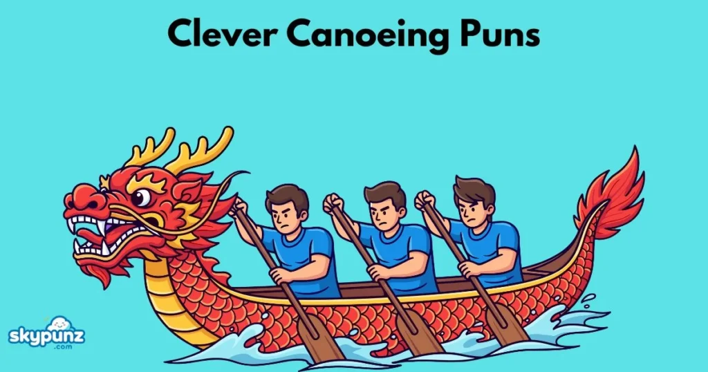 Clever Canoeing Puns
