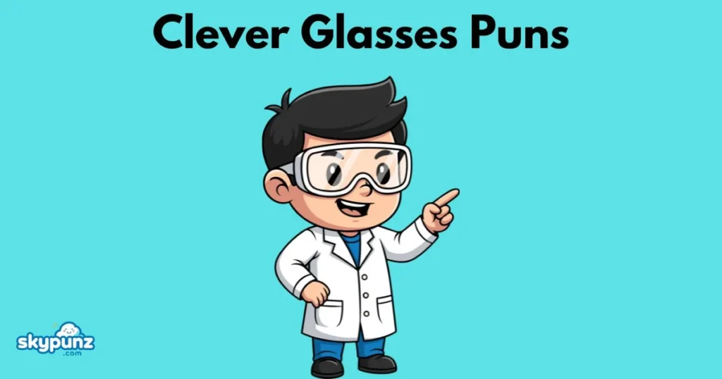 Clever Glasses Puns