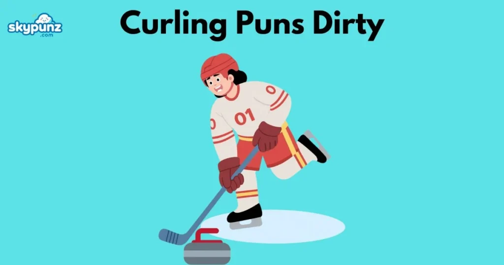Curling Puns Dirty