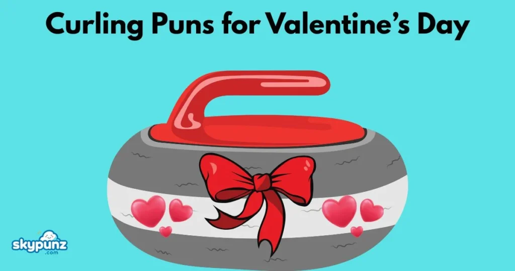 Curling Puns For Valentines Day
