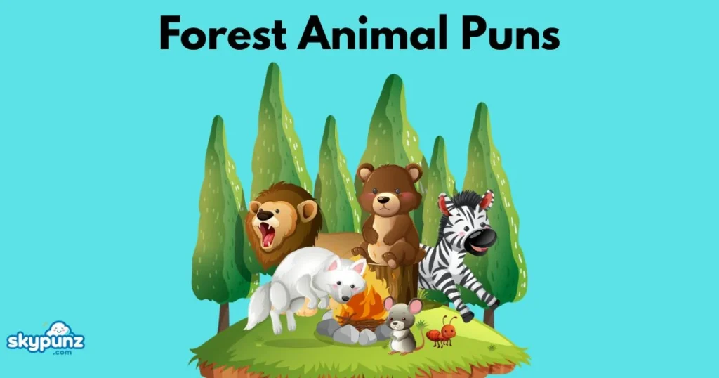 Forest Animal Puns
