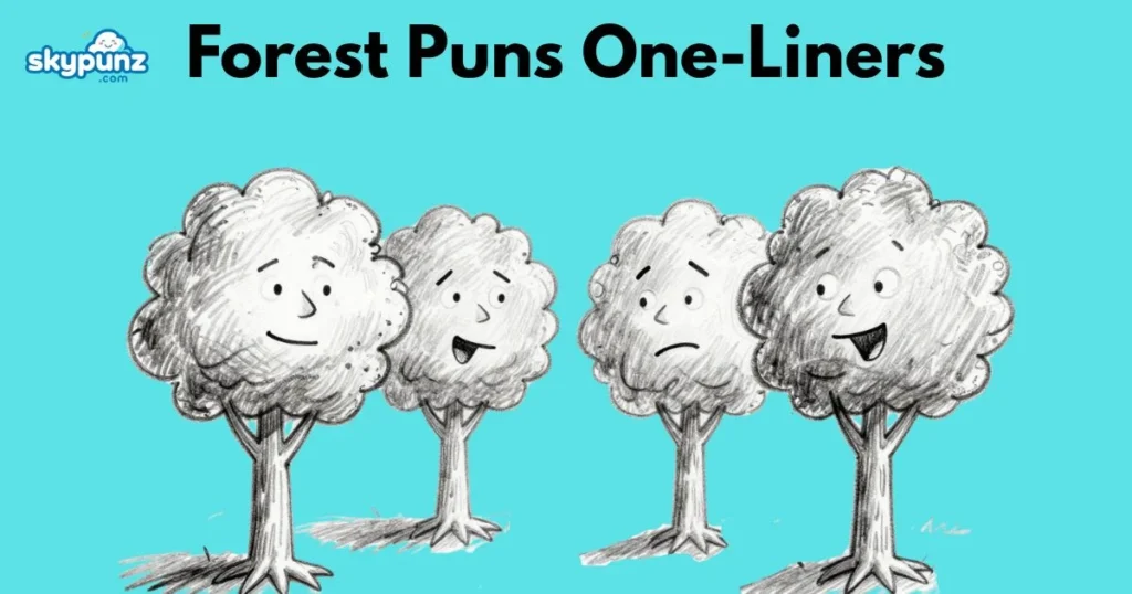 Forest Puns One Liners