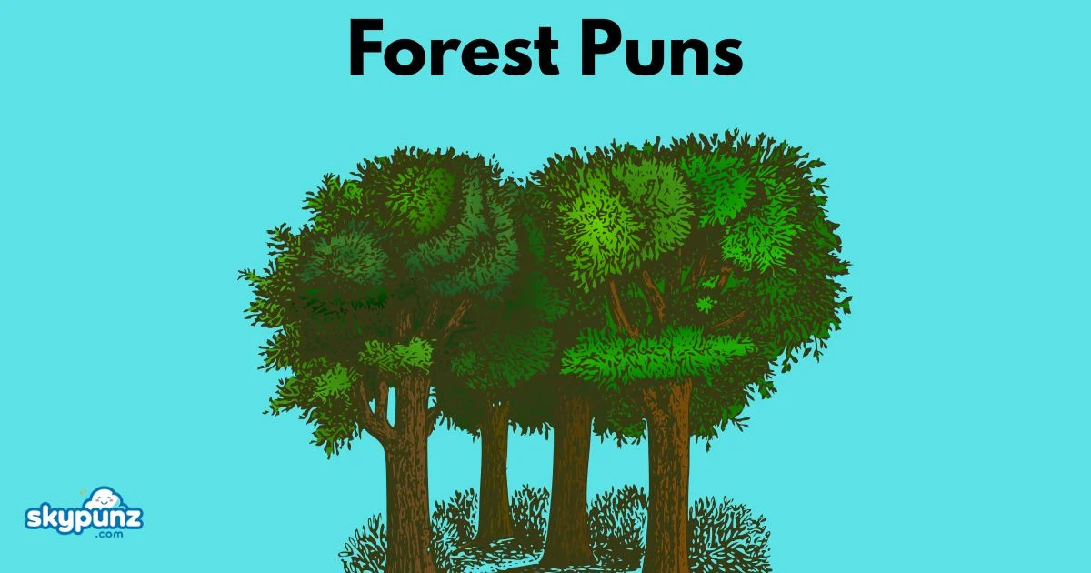 Forest Puns