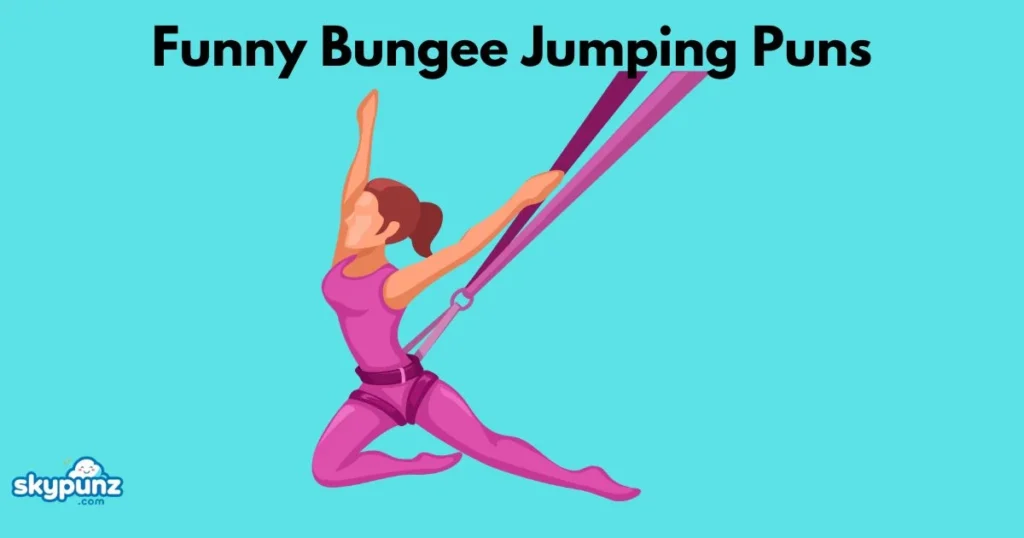 Funny Bungee Jumping Puns