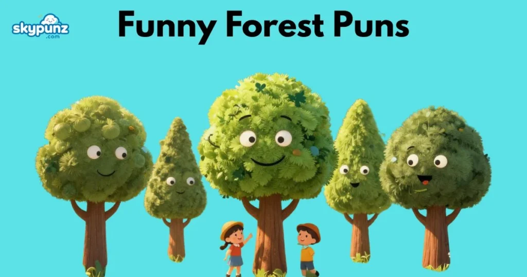 Funny Forest Puns