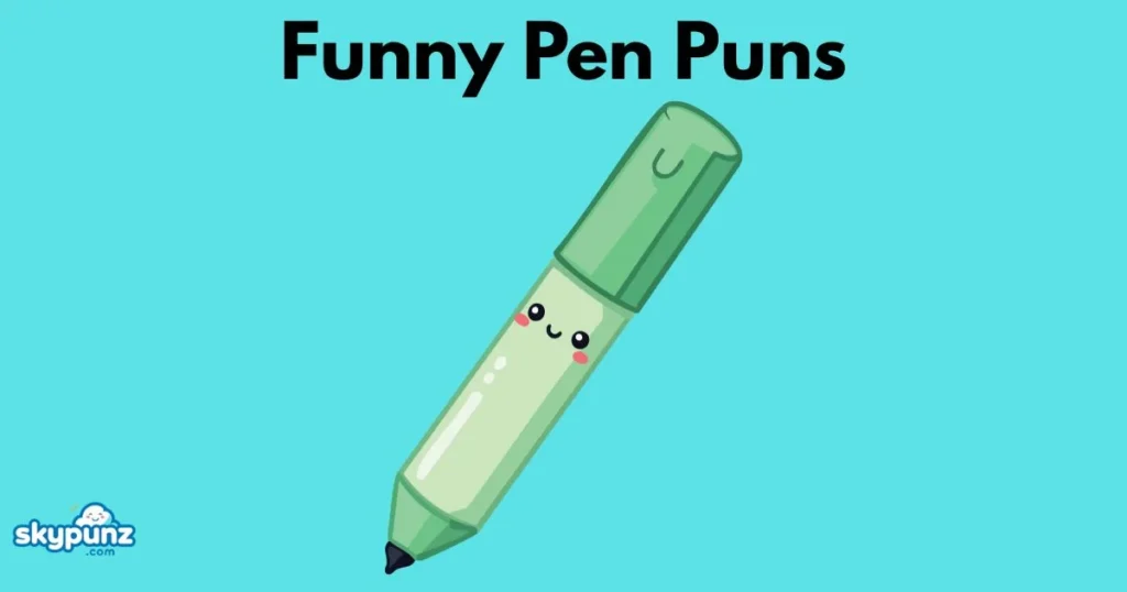 Funny Pen Puns